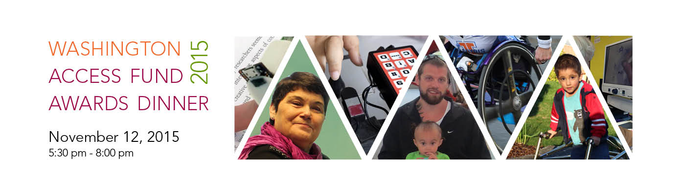 2015 Washington Access Fund Awards Dinner November 12, 2015 5:30 pm - 8:00 pm